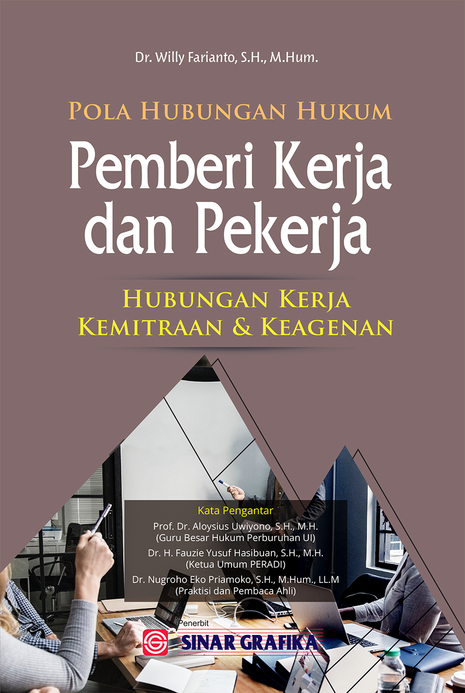 Pola Hubungan Hukum Pemberi Kerja dan Pekerja: Hubungan Kerja Kemitraan dan Keagenan